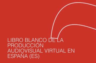 Libro Blanco sobre producción virtual en España